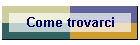 Come trovarci